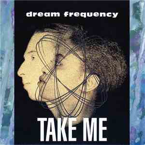 Dream Frequency - Take Me