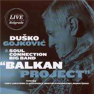 Duško Gojković & Soul Connection Big Band - Balkan Project