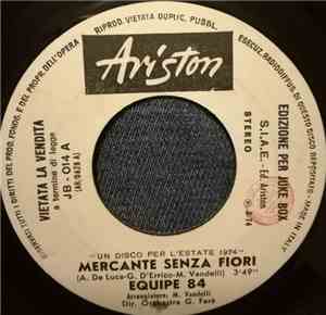 Equipe 84 / Apollo 100 - Mercante Senza Fiori / Besame Mucho