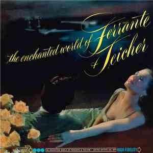 Ferrante & Teicher - The Enchanted World Of Ferrante & Teicher