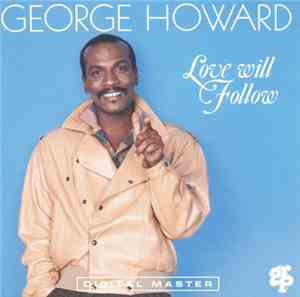 George Howard - Love Will Follow
