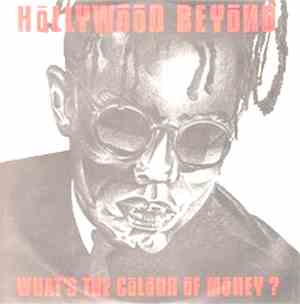 Hollywood Beyond - What's The Colour Of Money?