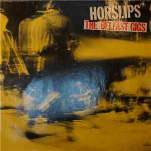 Horslips - The Belfast Gigs