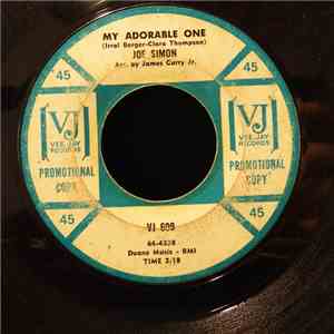 Joe Simon - My Adorable One / Say (That Your Love Is True)