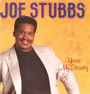 Joe Stubbs - You're My Eternity