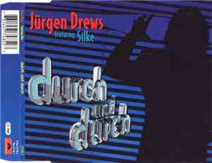 Jürgen Drews featuring Silke  - Durch Und Durch