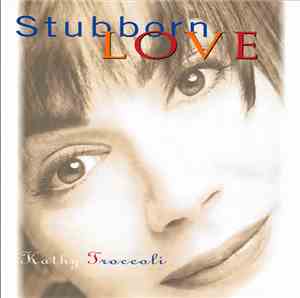 Kathy Troccoli - Stubborn Love