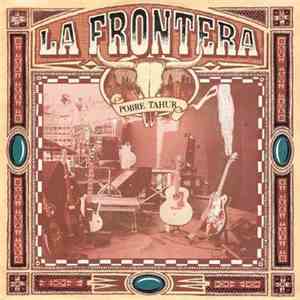La Frontera - Pobre Tahur