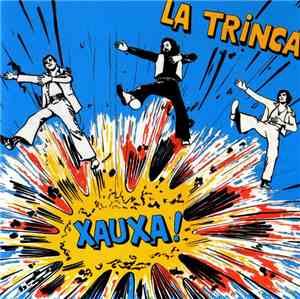 La Trinca - Xauxa