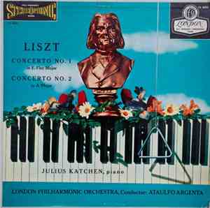 Liszt, Katchen, London Philharmonic Orchestra ∙ Argenta - Piano Concerto No. 1 In E-Flat Major And Concerto No. 2 In A Major