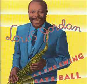 Louis Jordan - At The Swing Cat's Ball