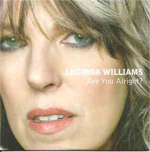 Lucinda Williams - Are You Alright
