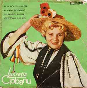 Lucreția Ciobanu - Pe La Noi Pe La Săliște / Pe Izvor, Pe Izvoraș / Zi-i Bade Cu Fluieraș / Cît Îi Soarele De Sus