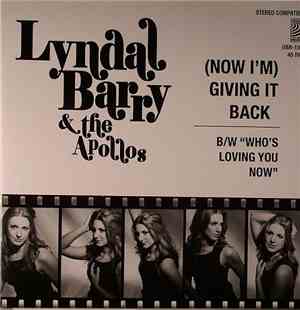 Lyndal Barry & The Apollos - (Now I'm) Giving It Back / Who's Loving You Now