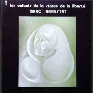 Marc Arrestat - Les enfants de la statut de la Liberté