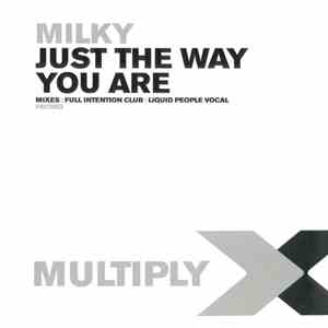 Milky - Just The Way You Are