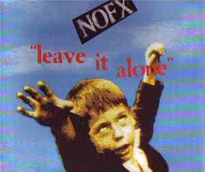 NOFX - Leave It Alone