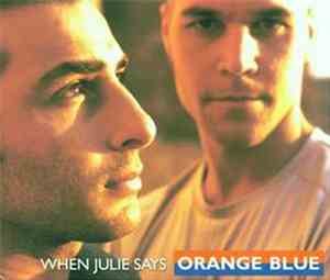 Orange Blue  - When Julie Says