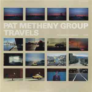 Pat Metheny Group - Travels