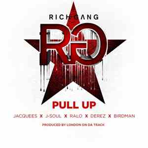 Rich Gang, Jacquees, J-Soul , Ralo , Derez, Birdman  - Pull Up
