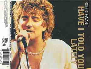 Rod Stewart - Have I Told You Lately
