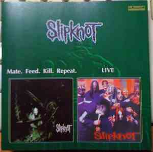 Slipknot - Mate. Feed. Kill. Repeat. / Live