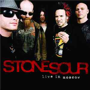 Stone Sour - Live In Moscow