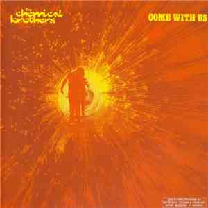 The Chemical Brothers - Come With Us