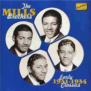 The Mills Brothers - Early Classics 1931-1934