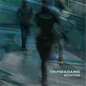 Tripmadame - Moving