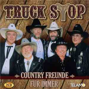 Truck Stop  - Country Freunde für immer
