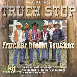 Truck Stop  - Trucker Bleibt Trucker
