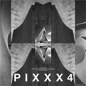 Various - PIXXX4: A Compilation By Unit Structure Sound Recordings For Wyrd Distro