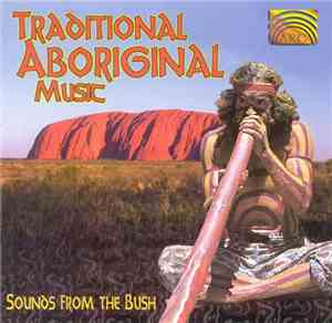Various - Traditional Aboriginal Music: Sounds From The Bush
