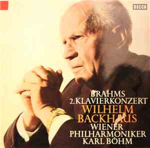 Wilhelm Backhaus, Wiener Philharmoniker, Karl Böhm - Brahms 2.Klavierkonzert, Wilhelm Backhaus, Wiener Philharmoniker, Karl Böhm