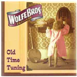 Wolfe Bros. - Old Time Tuning
