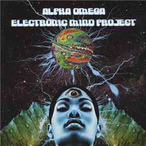 Alpha Omega  - Electronic Mind Project
