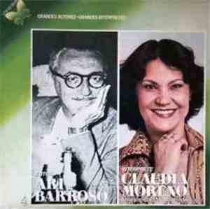 Ary Barroso, Claudia Moreno - Grandes Autores - Grandes Interpretes - Autor: Ari Barroso - Intérprete: Claudia Moreno
