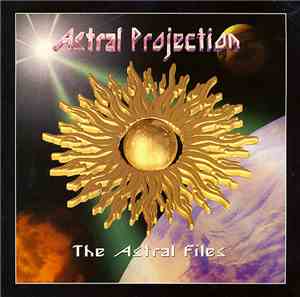 Astral Projection - The Astral Files