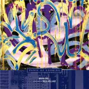 Brian Eno And The Words Of Rick Holland - Panic Of Looking