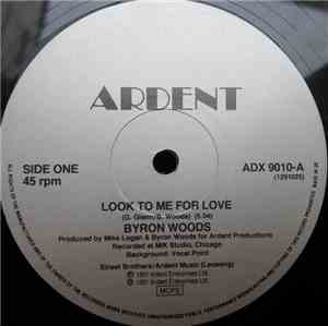 Byron Woods - Look To Me For Love