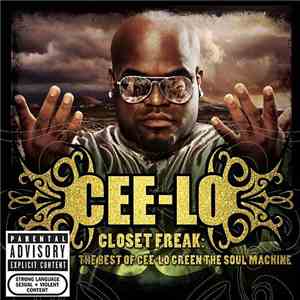 Cee-Lo - Closet Freak: The Best Of Cee-Lo Green The Soul Machine