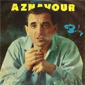 Charles Aznavour - Et Pourtant / Tu Veux