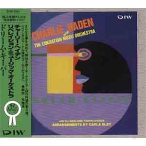 Charlie Haden And The Liberation Music Orchestra - Dream Keeper