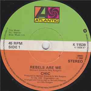Chic - Rebels Are We / Open Up