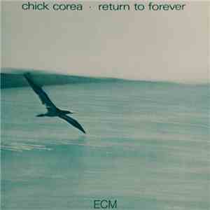 Chick Corea - Return To Forever