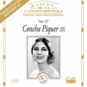 Concha Piquer - Raíces De La Canción Española Vol. 27