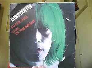Constantin - Super Girl / Cars In The Night
