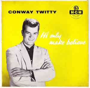 Conway Twitty - It's Only Make Believe