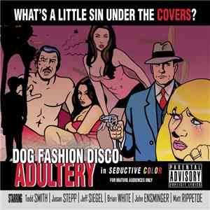 Dog Fashion Disco - Adultery